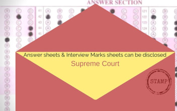 Answer Sheets & Interview Marks Sheets can be disclosed-SC-factly.in