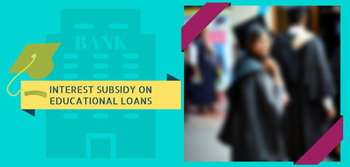 Interest Subsidy on Educational Loans-factly