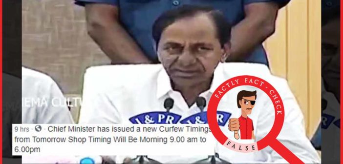 Old video (24 March) shared with false claim: ‘New curfew timings from tomorrow in Telangana’.