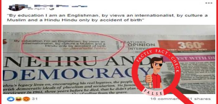 Nehru did not say that he is a Muslim by culture and a Hindu only by accident of birth