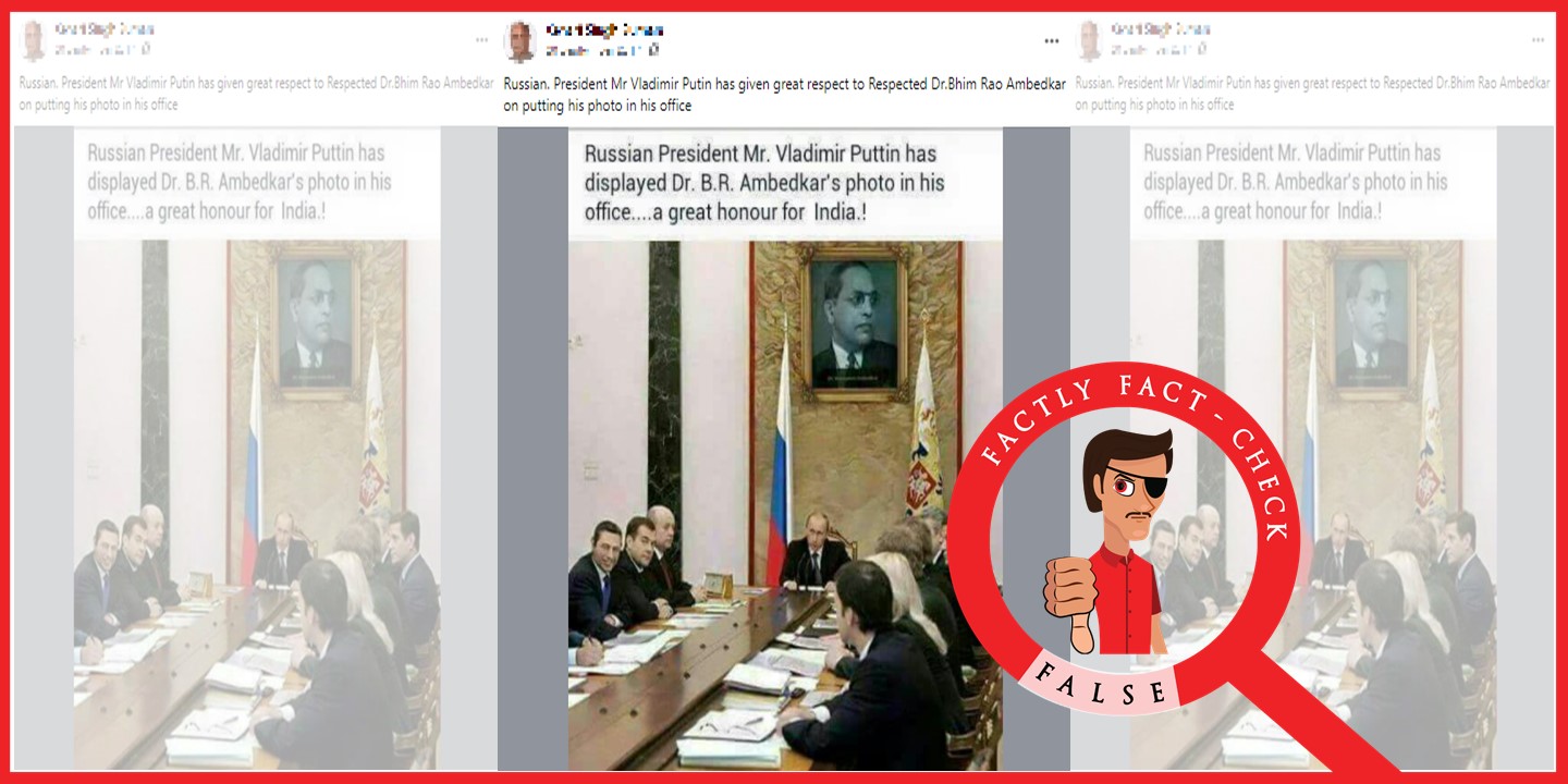 This photo of Russian President Vladimir Putin's office with the portrait  of Ambedkar is morphed - FACTLY