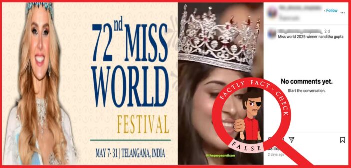 Nandini Gupta has not been declared the winner of Miss World 2025; the viral video shows her being crowned Femina Miss India World 2023
