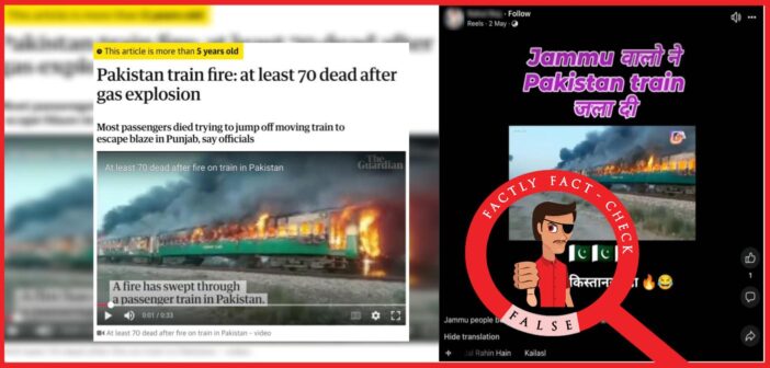 A 2019 video of a train fire accident in Pakistan is falsely shared as a Pakistani train set on fire by people of Jammu amid India-Pakistan tensions