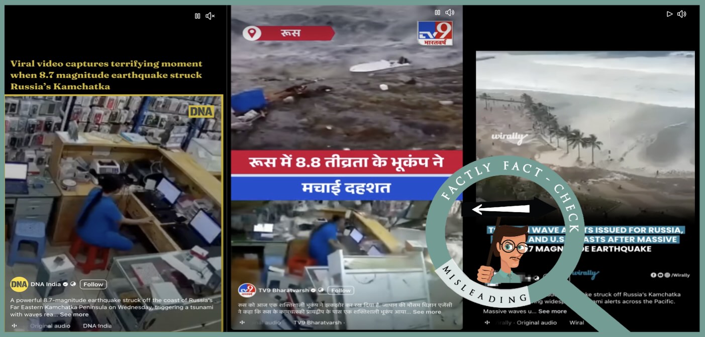 Old and unrelated visuals are falsely attributed to the 8.8 magnitude earthquake that occurred on 30 July 2025 in Russia’s Kamchatka